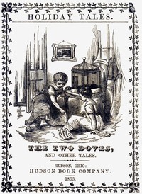 Cover of The Two Doves, and Other Tales. Holiday tales, translated from the German.