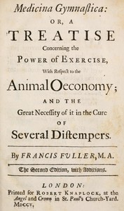 Cover of Medicina Gymnastica or, A treatise concerning the power of exercise, with respect to the animal oeconomy; and the great necessity of it in the cure of several distempers