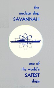 Cover of The Nuclear Ship Savannah First Atomic Merchant Ship, One of the World's Safest Ships