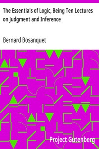 Cover of The Essentials of Logic, Being Ten Lectures on Judgment and Inference