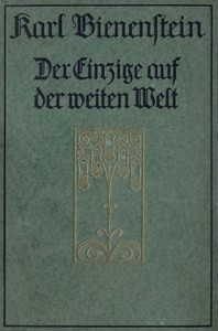 Cover of Der Einzige auf der weiten Welt: Ein Menschenleben