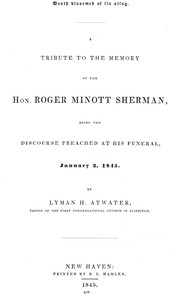 Cover of Death disarmed of its sting : $b A tribute to the memory of the Hon. Roger Minott Sherman, being the discourse preached at his funeral, January 2, 1845