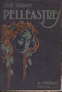 Cover of Pelléastres. Le poison de la littérature. Crimes de Montmartre et d'ailleurs. Une aventure.