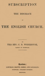 Cover of Subscription the disgrace of the English Church [1st edition]