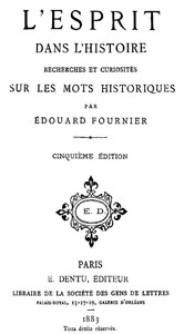 Cover of L'esprit dans l'histoire: Recherches et curiosités sur les mots historiques