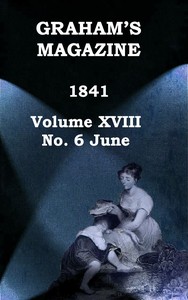 Cover of Graham's Magazine, Vol. XVIII, No. 6, June 1841
