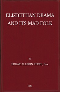 Cover of Elizabethan Drama and Its Mad Folk The Harness Prize Essay for 1913