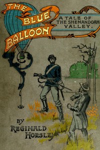 Cover of The Blue Balloon: A Tale of the Shenandoah Valley