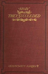 Cover of How They Succeeded: Life Stories of Successful Men Told by Themselves