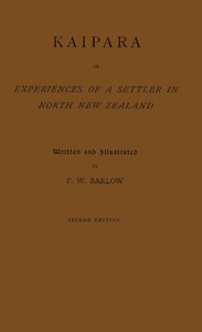 Cover of Kaipara; or, experiences of a settler in North New Zealand