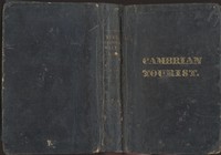 Cover of The Cambrian Tourist, or, Post-Chaise Companion through Wales [1828] Containing cursory sketches of the Welsh territories, and a description of the manners, customs, and games of the natives