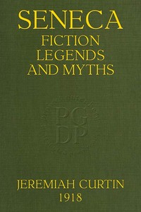 Cover of Seneca Fiction, Legends, and Myths Thirty-Second Annual Report of the Bureau of American Ethnology; 1910-1911