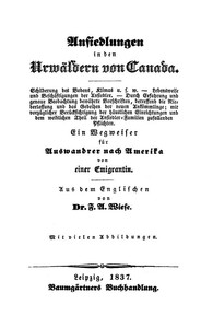 Cover of Ansiedlungen in den Urwäldern von Canada. Ein Wegweiser für Auswandrer nach Amerika von einer Emigrantin.
