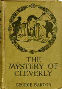 Cover of The Mystery of Cleverly: A Story for Boys