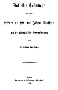 Cover of Dat Nie Testament vun unsen Herrn un Heiland Jesus Christus na de plattdütsche Oeversettung vun Dr. Johann Bugenhagen