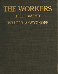 Cover of The Workers: An Experiment in Reality. The West