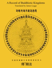 Cover of A Record of Buddhistic Kingdoms Being an account by the Chinese monk Fâ-hien of his travels in India and Ceylon (A.D. 399-414) in search of the Buddhist books of discipline