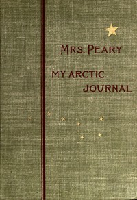 Cover of My Arctic journal: a year among ice-fields and Eskimos