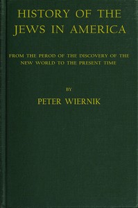 Cover of History of the Jews in America From the Period of the Discovery of the New World to the Present Time