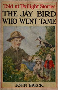 Cover of The Jay Bird Who Went Tame