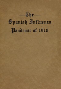 Cover of The Spanish Influenza Pandemic of 1918 An Account of Its Ravages in Luzerne County, Pennsylvania, and the Efforts Made to Combat and Subdue It