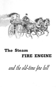 Cover of The Steam Fire Engine and the Old-time Fire Bell