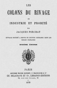 Cover of Les Colons du Rivage, ou Industrie et Probité Ouvrage destiné a servir de lecture courante dans les écoles primaires