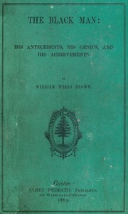 Cover of The Black Man: His Antecedents, His Genius, and His Achievements