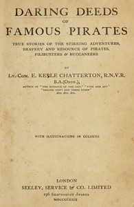 Cover of Daring Deeds of Famous Pirates True stories of the stirring adventures, bravery and resource of pirates, filibusters & buccaneers