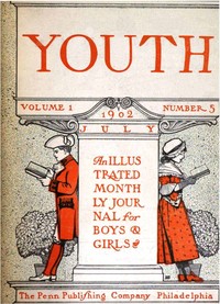 Cover of Youth, Volume 1, Number 5, July 1902 An Illustrated Monthly Journal for Boys & Girls