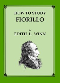 Cover of How to Study Fiorillo A detailed, descriptive analysis of how to practice these studies, based upon the best teachings of representative, modern violin playing