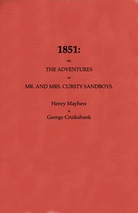 Cover of 1851; Or, The adventures of Mr. and Mrs. Sandboys and family, who came up to London to enjoy themselves, and to see the Great Exhibition.