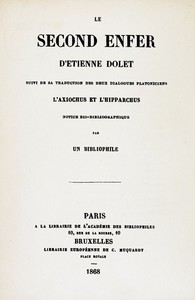 Cover of Le second enfer d'Etienne Dolet Suivi de sa traduction des deux dialogues platoniciens l'Axiochus et l'Hipparchus; notice bio-bibliographique par un bibliophile