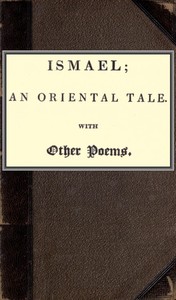Cover of Ismael; an oriental tale. With other poems