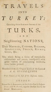 Cover of Travels into Turkey Containing the most accurate account of the Turks, and neighbouring nations, their manners, customs, religion, superstition, policy, riches, coins, &c.