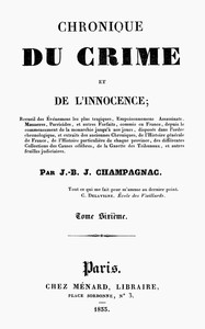 Cover of Chronique du crime et de l'innocence, tome 6/8 Recueil des événements les plus tragiques;...