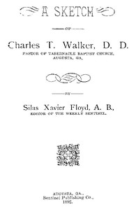 Cover of A Sketch of Charles T. Walker, D.D., Pastor of Tabernacle Baptist Church, Augusta, Ga.