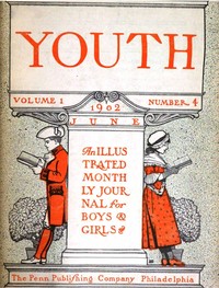 Cover of Youth, Vol. I, No. 4, June 1902 An Illustrated Monthly Journal for Boys & Girls
