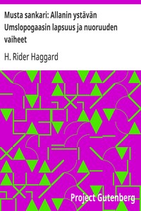 Cover of Musta sankari: Allanin ystävän Umslopogaasin lapsuus ja nuoruuden vaiheet Kertomus zulukaffereista