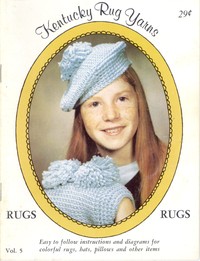 Cover of Kentucky Rug Yarns Vol. 5: Rugs Easy to follow instructions and diagrams for colorful rugs, hats, pillows and other items