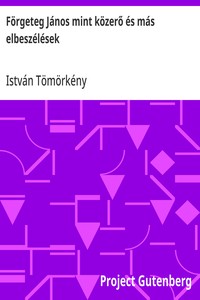 Cover of Förgeteg János mint közerő és más elbeszélések