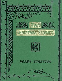Cover of Two Christmas Stories: Sam Franklin's Savings-Bank; A Miserable Christmas and a Happy New Year