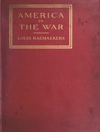 Cover of America in the War Each cartoon faced with a page of comment by a distinguished American, the text forming an anthology of patriotic opinion