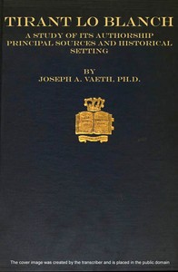 Cover of Tirant lo Blanch; a study of its authorship, principal sources and historical setting