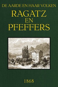 Cover of Ragatz en Pfeffers De Aarde en haar volken, Jaargang 1868