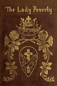 Cover of The Lady Poverty: A XIII. Century Allegory
