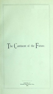 Cover of The Continent of the Future: Africa and Its Wonderful Development Exploration, Gold Mining, Trade, Missions and Elevation
