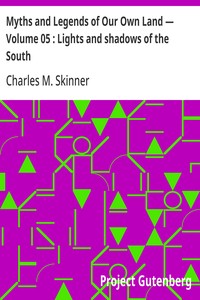 Cover of Myths and Legends of Our Own Land — Volume 05 : Lights and shadows of the South