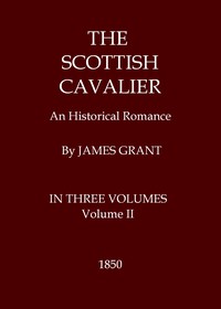 Cover of The Scottish Cavalier: An Historical Romance, Volume 2 (of 3)