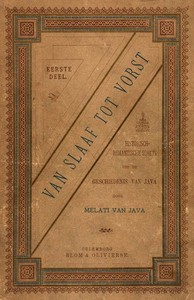 Cover of Van Slaaf tot Vorst: Historisch Romantische Schets uit de Geschiedenis van Java